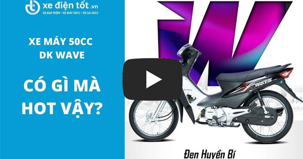 Xe máy 50cc DK Ways có gì hot ?! | Xe điện TỐT