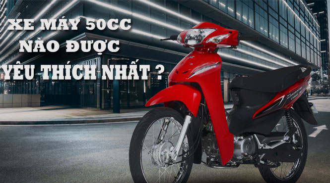 5 dòng xe máy 50cc nào được yêu thích nhất?