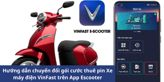 Hướng dẫn chuyển đổi gói cước thuê pin Xe máy điện VinFast trả trước trên App Escooter